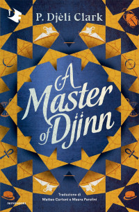 P. Djèlí Clark — A Master of Djinn