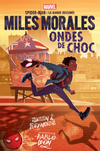 Justin A. Reynolds — Marvel : Spider-Man la bande dessinée : Miles Morales : Ondes de choc