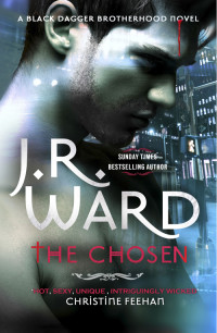 J. R. Ward — The Chosen (Black Dagger Brotherhood, #15)