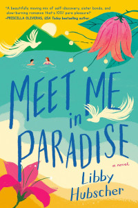 Libby Hubscher — Meet Me in Paradise