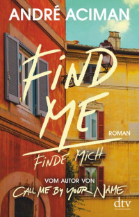 André Aciman — Find Me