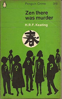 H. R. F. Keating — Zen There Was Murder