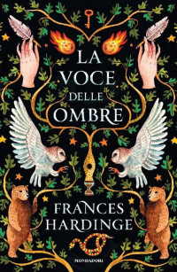 Frances Hardinge — La voce delle ombre