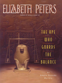 Elizabeth Peters — The Ape Who Guards the Balance