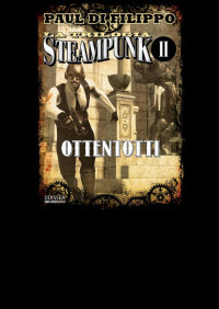 Paul Di Filippo & L. Oleastri & S. Proietti [Filippo, Paul Di & Oleastri, L. & Proietti, S.] — La Trilogia Steampunk II. Ottentotti