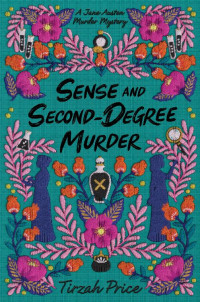 Tirzah Price — Sense & Second-Degree Murder (Jane Austen Murder Mystery 2)
