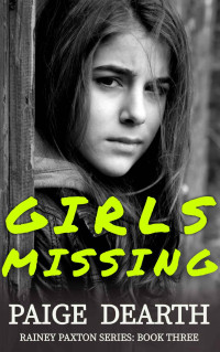 Paige Dearth — Girls Missing (Rainey Paxton Series Book 3)