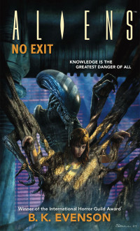 B. K. Evenson — No Exit (Aliens)