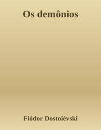 Fiódor Dostoiévski — Os demônios