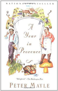 Peter Mayle — A Year In Provence