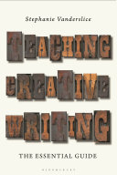 Stephanie Vanderslice — Teaching Creative Writing: The Essential Guide