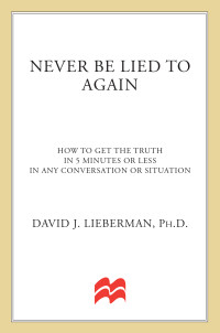 Dr. David J. Lieberman, Ph.D. — Never Be Lied to Again
