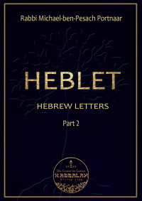 Rabbi Michael-ben-Pesach Portnaar/RaMPeP — HEBLET part 2