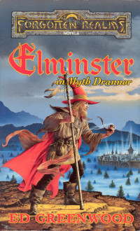 Ed Greenwood — Elminster in Myth Drannor