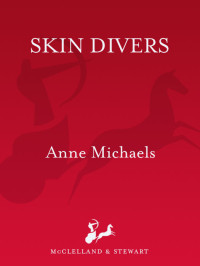 Anne Michaels — Skin Divers