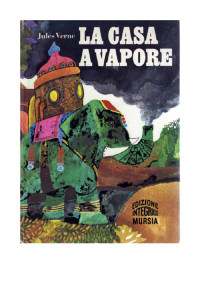 Jules Verne [Verne, Jules] — La casa a Vapore