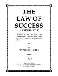 Napoleon Hill — The Law of Success in Sixteen Lessons
