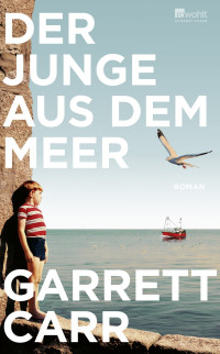 Garrett Carr — Der Junge aus dem Meer