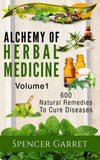 Spencer Garret — Alchemy of Herbal Medicine