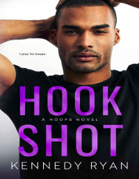 Ryan, Kennedy — Hook Shot