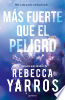 Rebecca Yarros — Más fuerte que el peligro