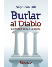 Napoleón Hill — Burlar al Diablo