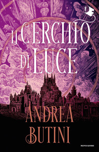 Andrea Butini — Il Cerchio di Luce