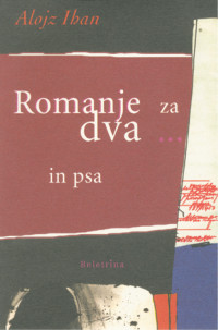 Alojz Ihan — Romanje za dva ... In psa
