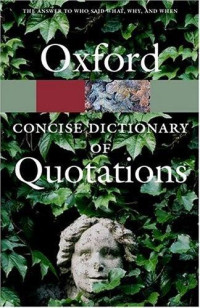 Knowles, Elizabeth — The Concise Oxford Dictionary of Quotations
