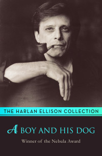 Harlan Ellison — A Boy and His Dog