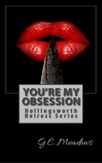 G.C. Meadows — You're My Obsession