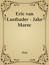 Eric van Lustbader — Jake Maroc