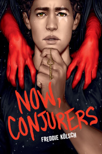 Freddie Kölsch — Now, Conjurers