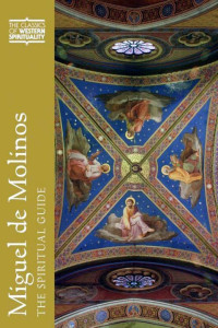 Robert P. Baird — Miguel de Molinos: The Spiritual Guide (Classics of Western Spirituality)