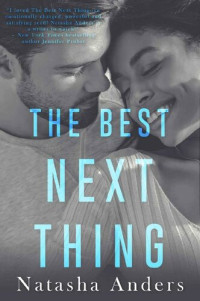 Natasha Anders — The Best Next Thing ((Un)Professionally Yours #1)