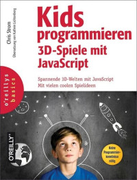 Chris Strom — Kids programmieren 3D-Spiele mit JavaScript