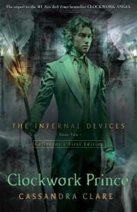 Cassandra Clare — Clockwork Prince