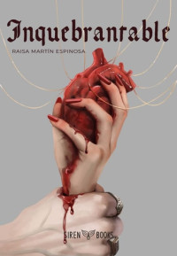 Raisa Martín Espinosa — Inquebrantable