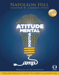 Napoleon Hill & W. Clement Stone — Atitude Mental Positiva