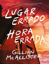 Gillian McAllister — Lugar errado, hora errada