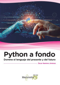 RAMÍREZ JÍMENEZ, OSCAR — Python a fondo
