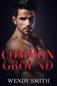 Wendy Smith [Smith, Wendy] — Common Ground