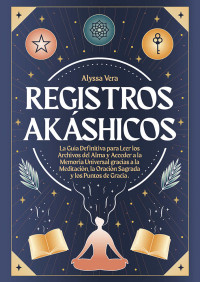 Alyssa Vera — Registros Akáshicos