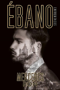 Mercedes Ron [Mercedes Ron] — Ébano