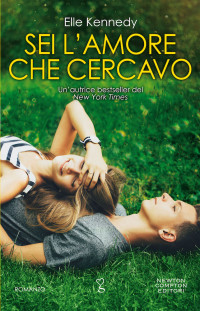 Elle Kennedy — Sei l'amore che cercavo