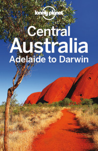 Lonely, Planet — Central Australia - Adelaide to Darwin