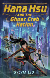Sylvia Liu — Hana Hsu and the Ghost Crab Nation