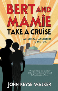 John Keyse-Walker — Bert and Mamie Take a Cruise