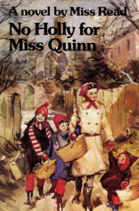 Miss Read [Read, Miss] — No Holly for Miss Quinn