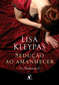 Lisa Kleypas — [Os Hathaways 02]Sedução ao amanhecer